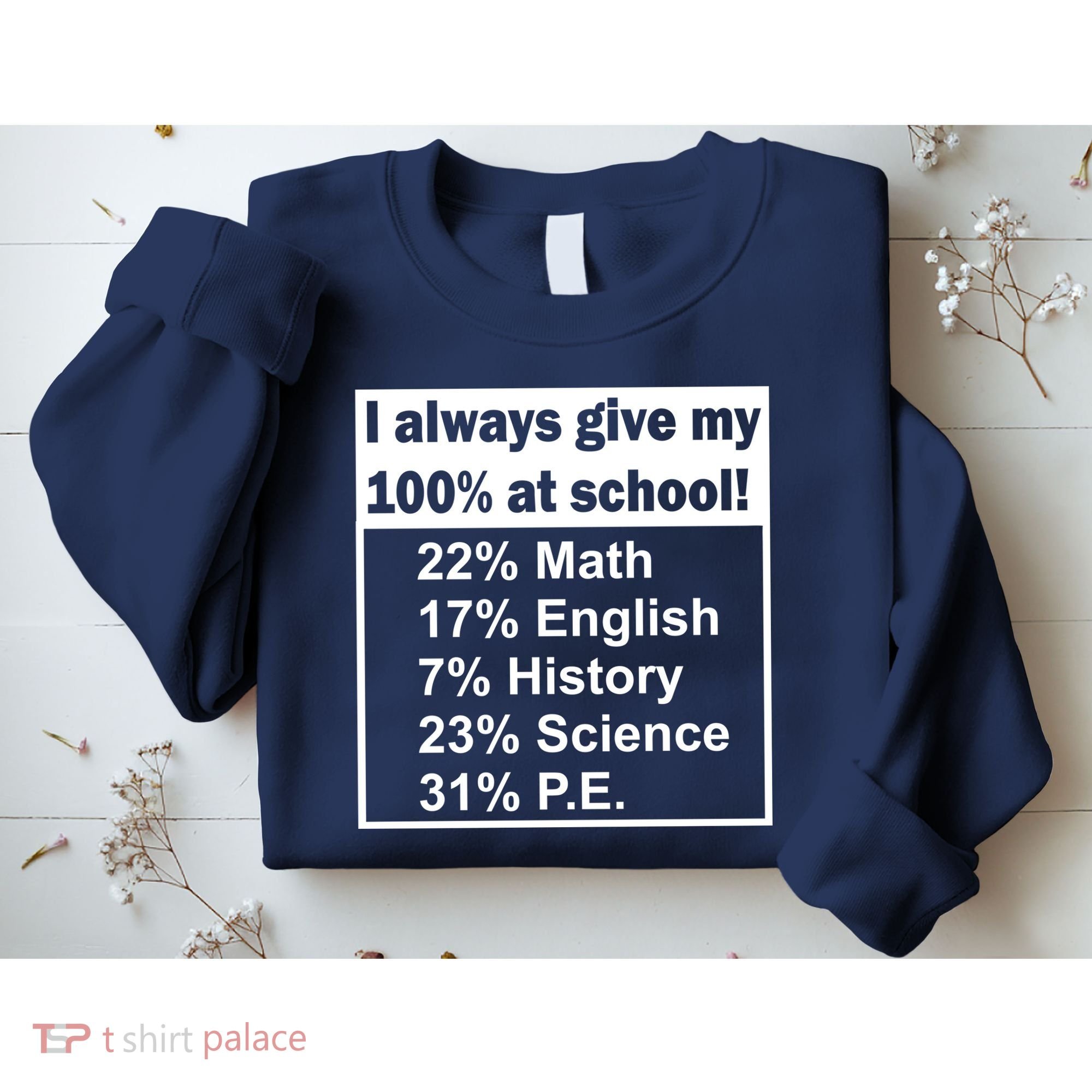I Always Give My 100 Percent At School Sweatshirt