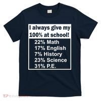 I Always Give My 100 Percent At School T-Shirt thumb 0