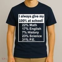 I Always Give My 100 Percent At School T-Shirt thumb 3