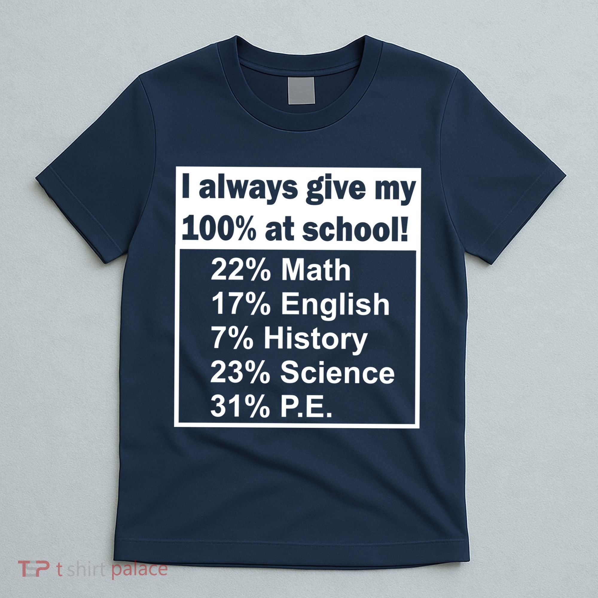 I Always Give My 100 Percent At School T-Shirt