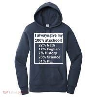 I Always Give My 100 Percent At School Women's Hoodie thumb 0
