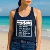 I Always Give My 100 Percent At School Women's Tank Top thumb 2