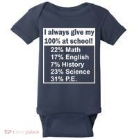 I Always Give My 100 Percent At School Baby Bodysuit thumb 0