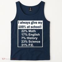 I Always Give My 100 Percent At School Tank Top thumb 2