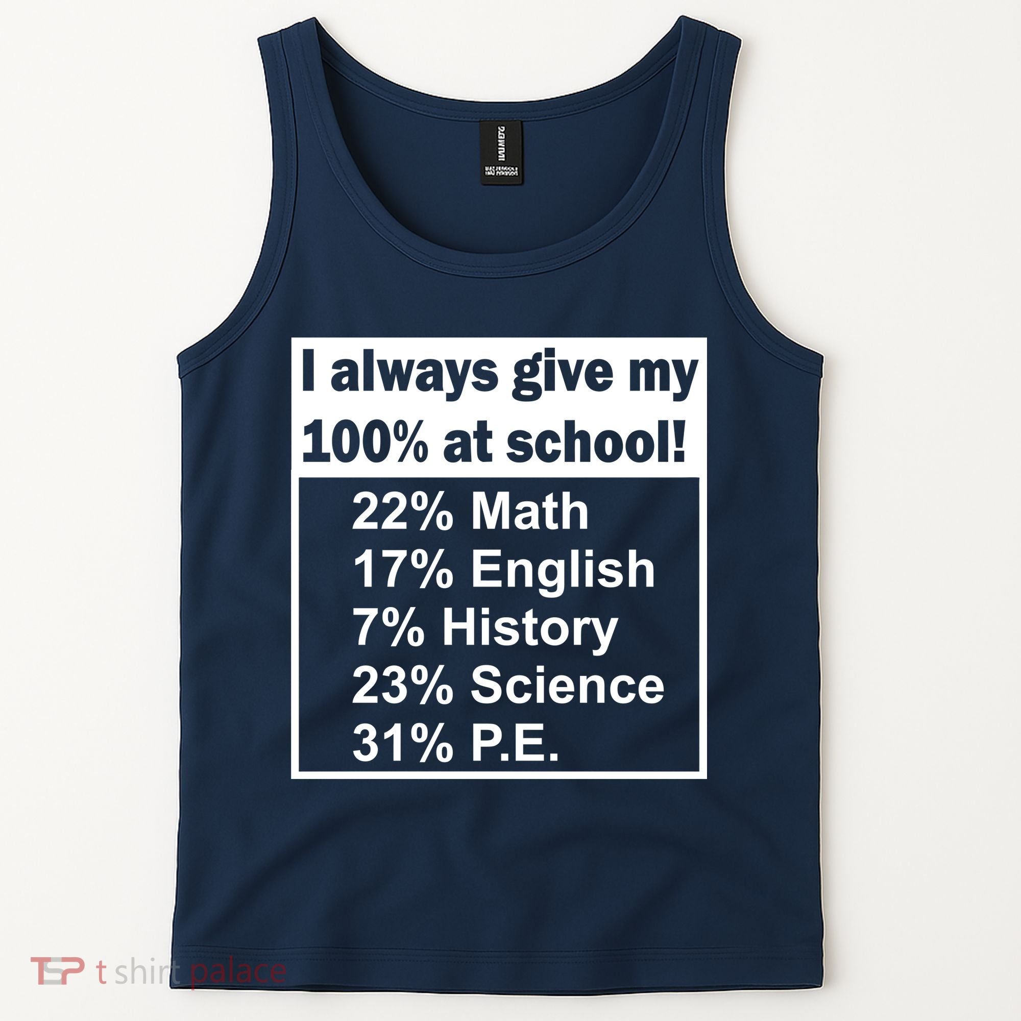 I Always Give My 100 Percent At School Tank Top
