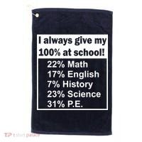 I Always Give My 100 Percent At School Golf Towel thumb 0