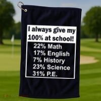 I Always Give My 100 Percent At School Golf Towel thumb 1