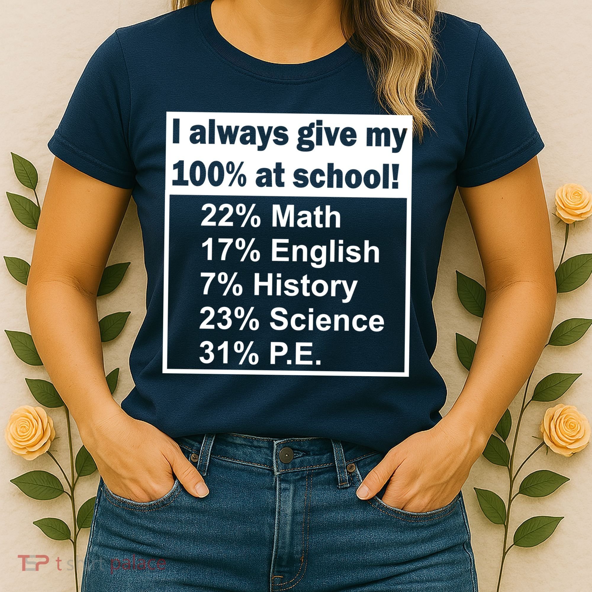 I Always Give My 100 Percent At School Women's T-Shirt