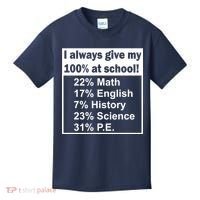 I Always Give My 100 Percent At School Kids T-Shirt thumb 0