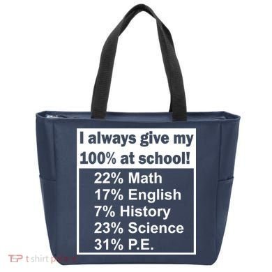 I Always Give My 100 Percent At School Tote Bag