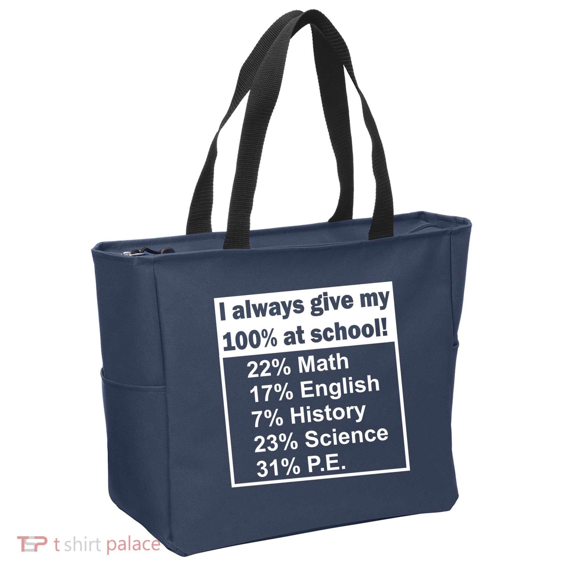 I Always Give My 100 Percent At School Tote Bag