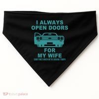 I Always Open Doors For My Wife At 70MPH USA-Made Doggie Bandana thumb 0