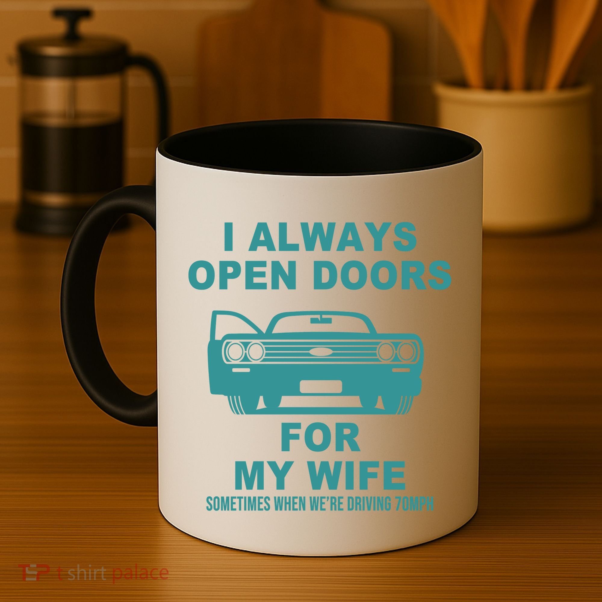 I Always Open Doors For My Wife At 70MPH Coffee Mug