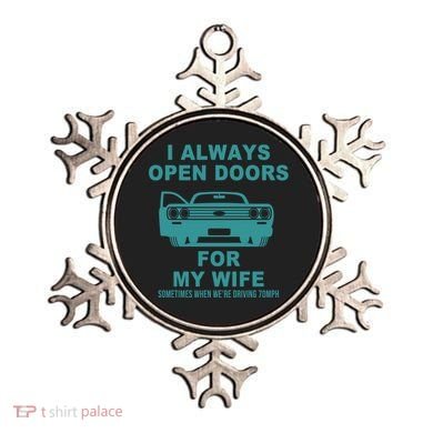 I Always Open Doors For My Wife At 70MPH Ornament