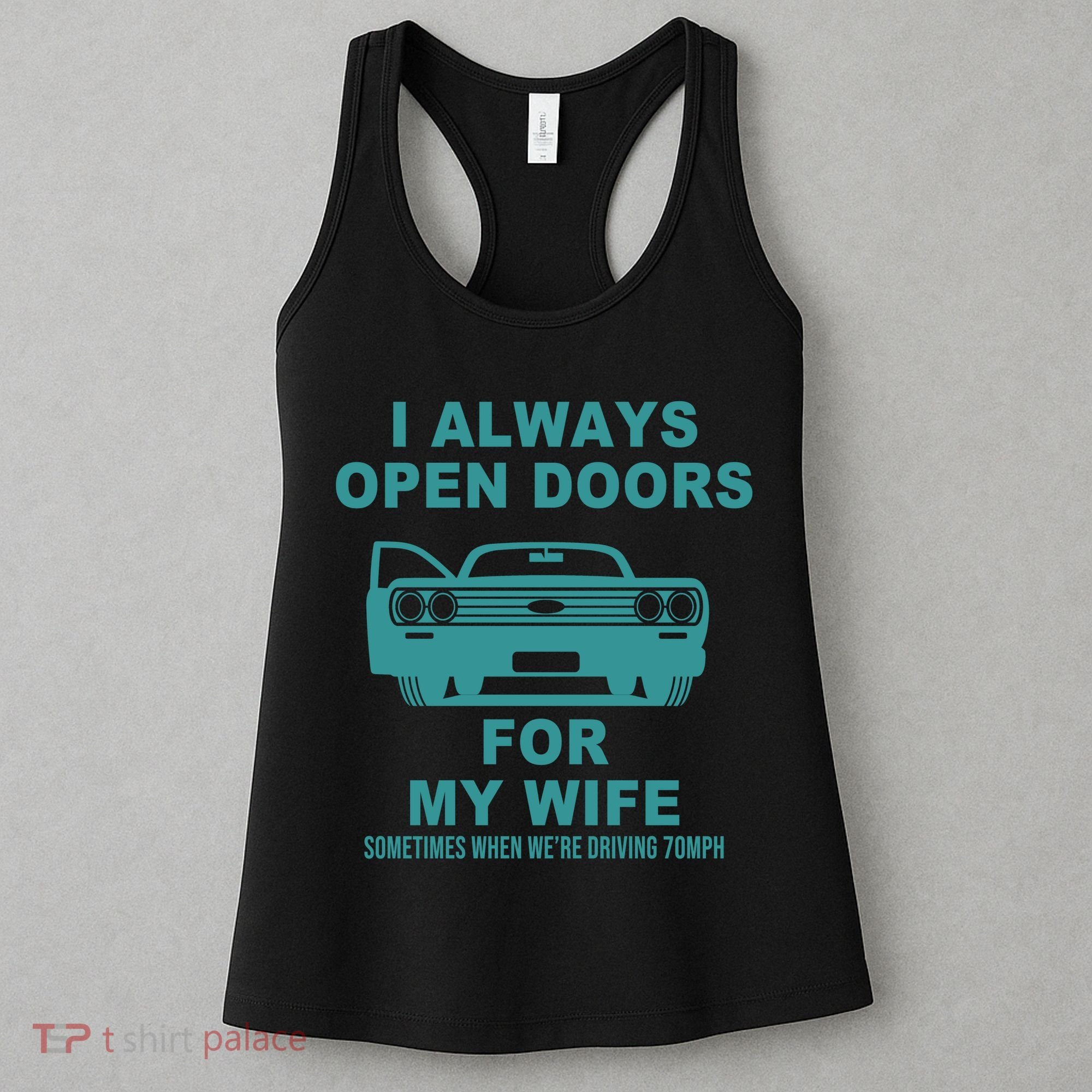I Always Open Doors For My Wife At 70MPH Women's Tank Top