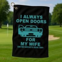 I Always Open Doors For My Wife At 70MPH Golf Towel thumb 1