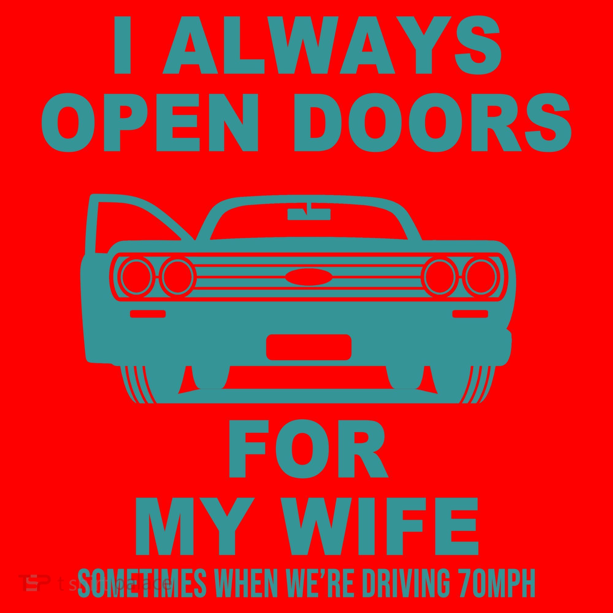 I Always Open Doors For My Wife At 70MPH Santa Hat