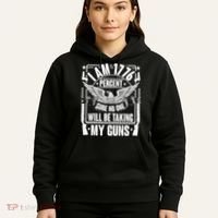 I Am 1776 Percent Sure No One Will Be Taking My Guns Hoodie thumb 5