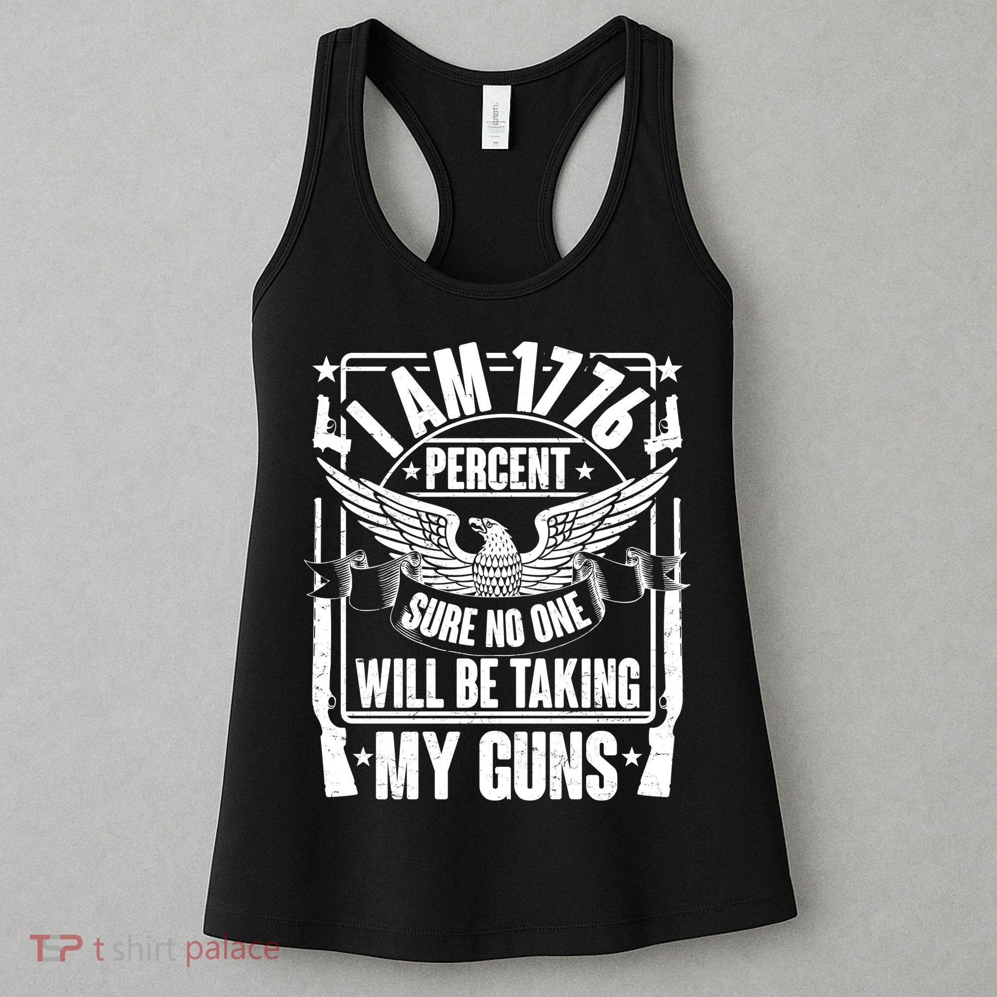 I Am 1776 Percent Sure No One Will Be Taking My Guns Women's Tank Top