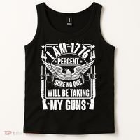 I Am 1776 Percent Sure No One Will Be Taking My Guns Tank Top thumb 2