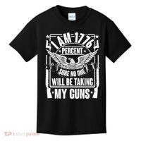 I Am 1776 Percent Sure No One Will Be Taking My Guns Kids T-Shirt thumb 0