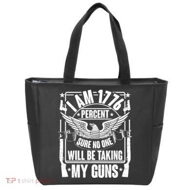 I Am 1776 Percent Sure No One Will Be Taking My Guns Tote Bag