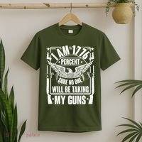 I Am 1776 Percent Sure No One Will Be Taking My Guns T-Shirt thumb 2