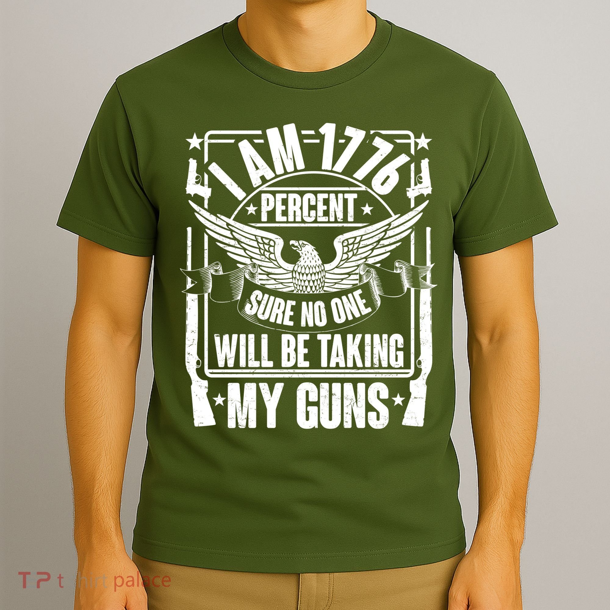 I Am 1776 Percent Sure No One Will Be Taking My Guns T-Shirt