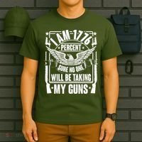 I Am 1776 Percent Sure No One Will Be Taking My Guns T-Shirt thumb 6