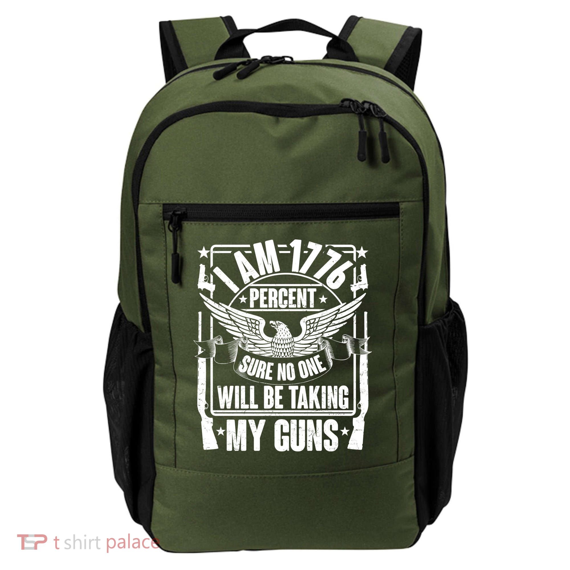 I Am 1776 Percent Sure No One Will Be Taking My Guns Backpack