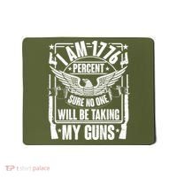 I Am 1776 Percent Sure No One Will Be Taking My Guns Mousepad thumb 0