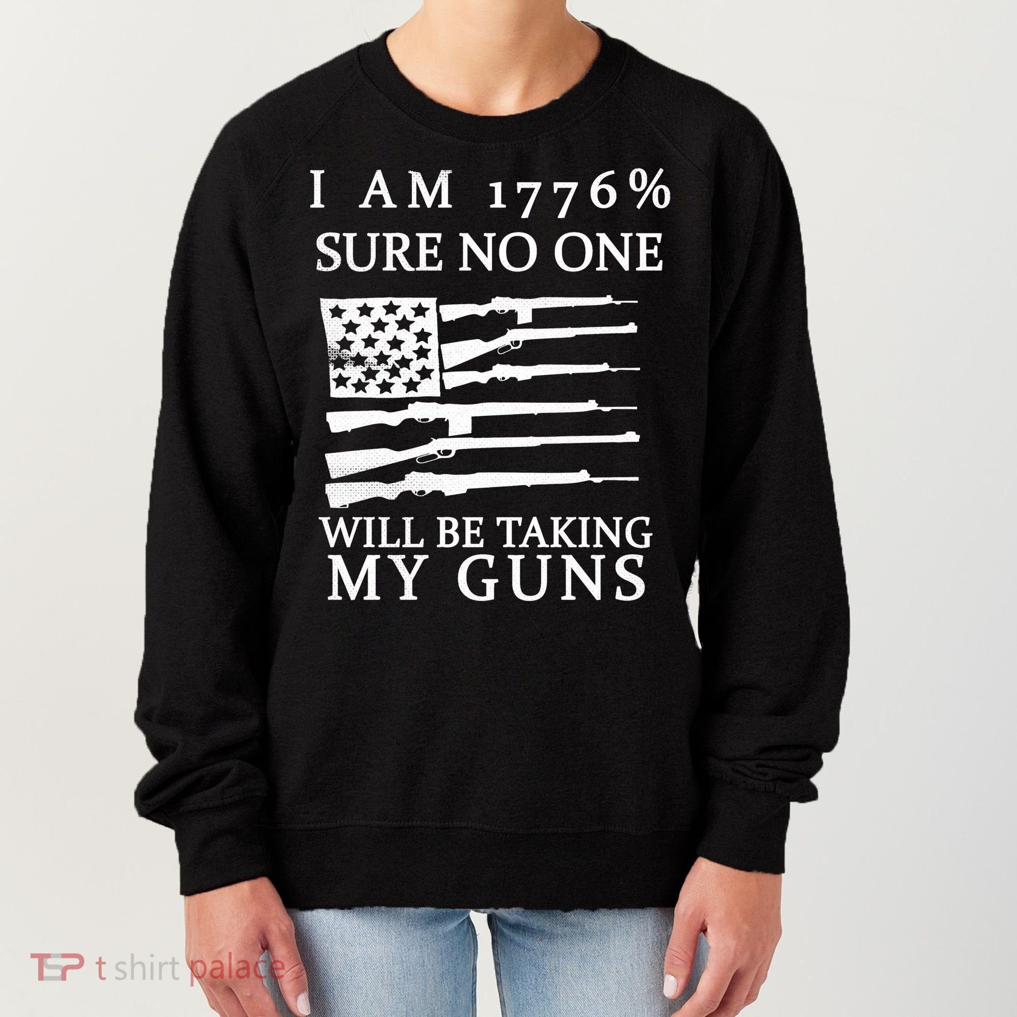 I Am 1776 Sure No One Is Taking My Guns Women's Sweatshirt