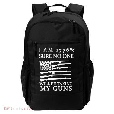 I Am 1776 Sure No One Is Taking My Guns Backpack