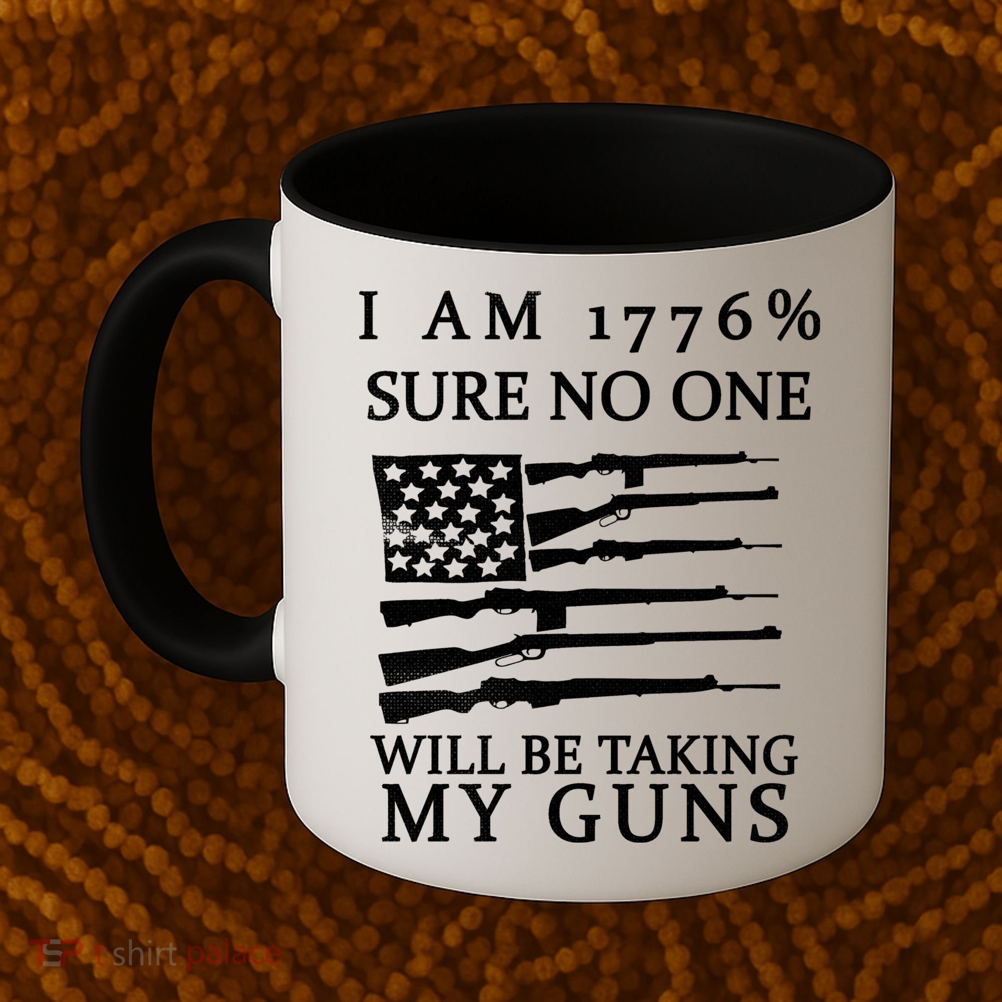 I Am 1776 Sure No One Is Taking My Guns Coffee Mug