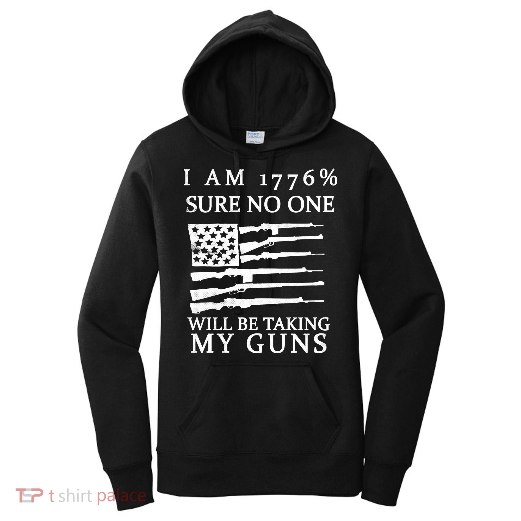 I Am 1776 Sure No One Is Taking My Guns Women's Hoodie