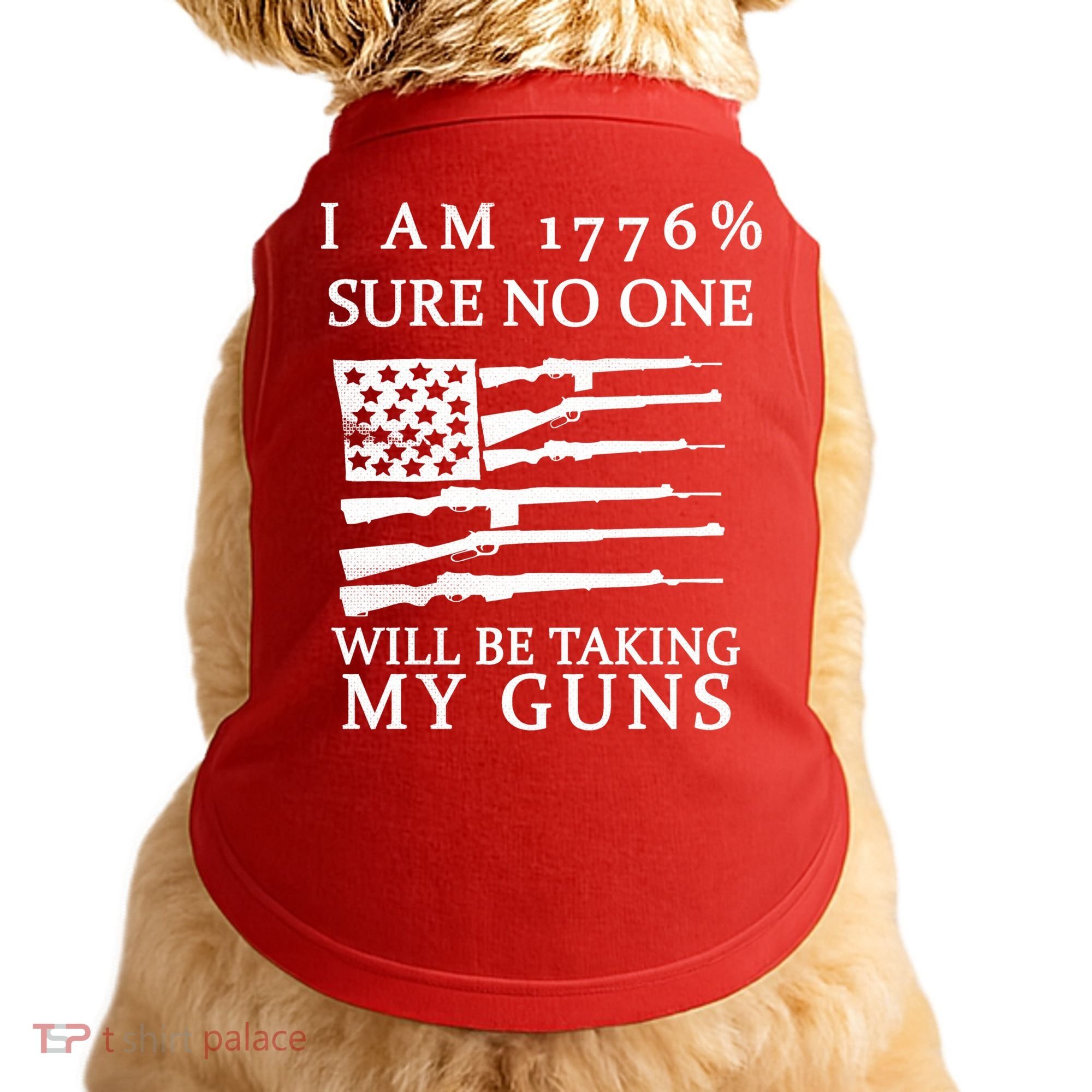 I Am 1776 Sure No One Is Taking My Guns Doggie Tank