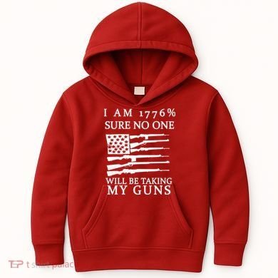 I Am 1776 Sure No One Is Taking My Guns Kids Hoodie