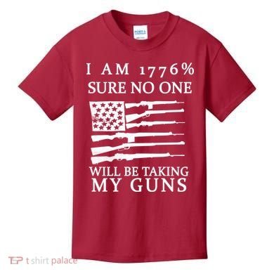 I Am 1776 Sure No One Is Taking My Guns Kids T-Shirt