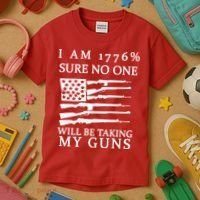 I Am 1776 Sure No One Is Taking My Guns Kids T-Shirt thumb 3