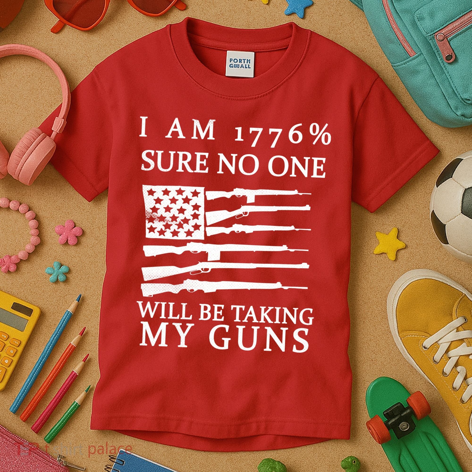I Am 1776 Sure No One Is Taking My Guns Kids T-Shirt