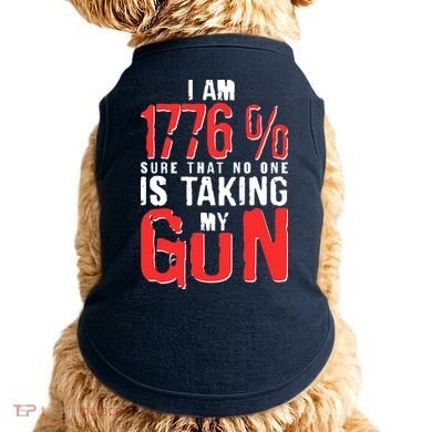 I Am 1776 Sure That No One Is Taking My Gun Doggie Tank