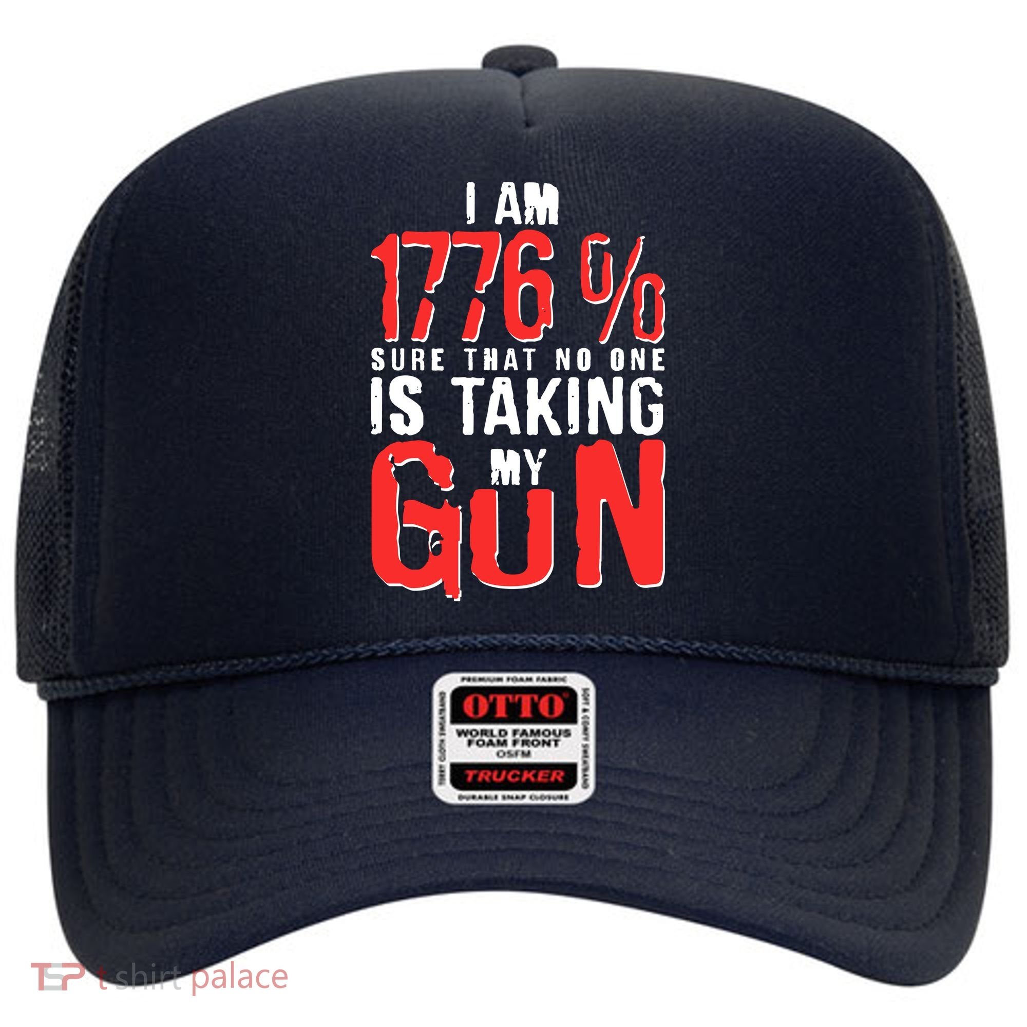 I Am 1776 Sure That No One Is Taking My Gun Hat