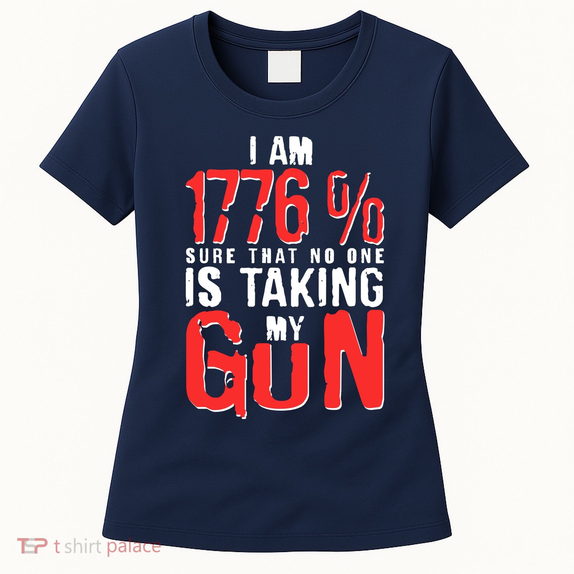 I Am 1776 Sure That No One Is Taking My Gun Women's T-Shirt