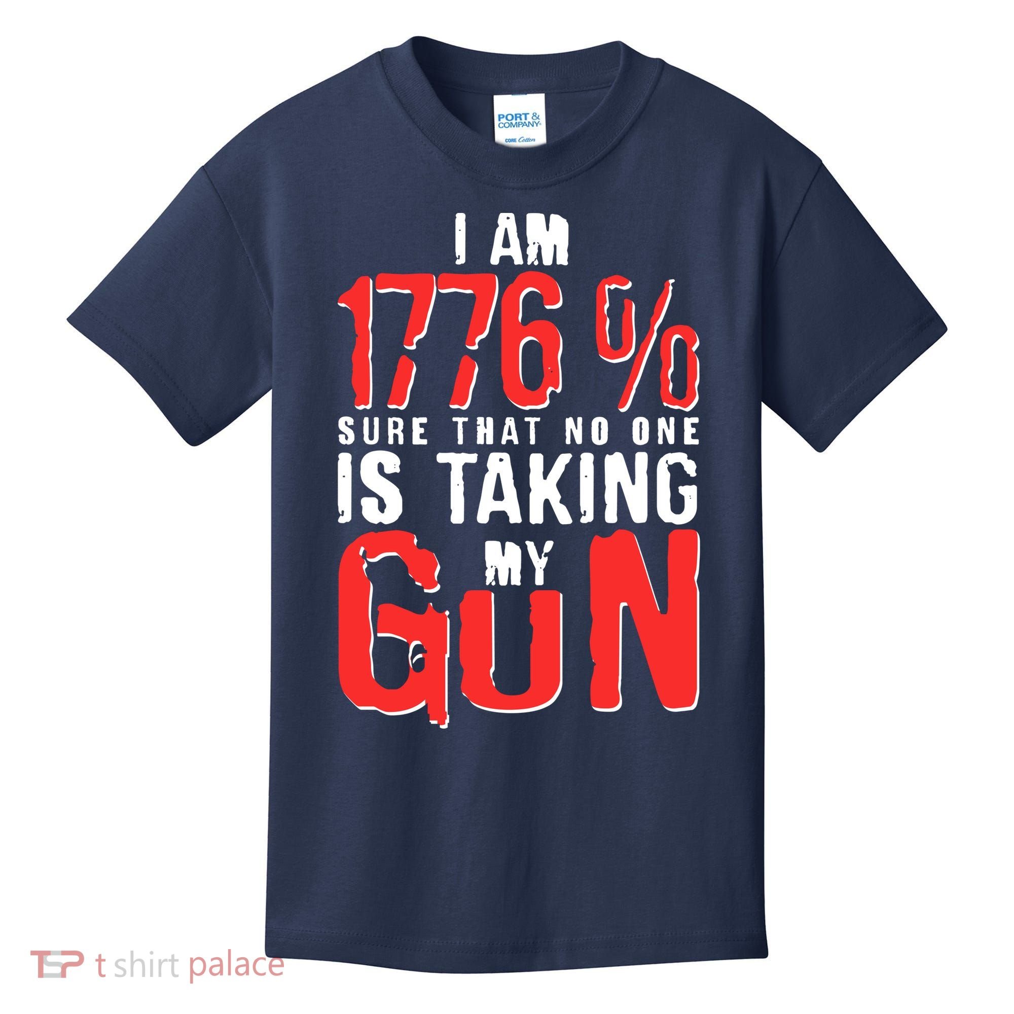 I Am 1776 Sure That No One Is Taking My Gun Kids T-Shirt