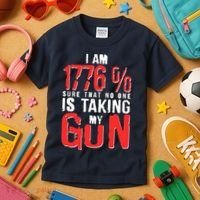 I Am 1776 Sure That No One Is Taking My Gun Kids T-Shirt thumb 3