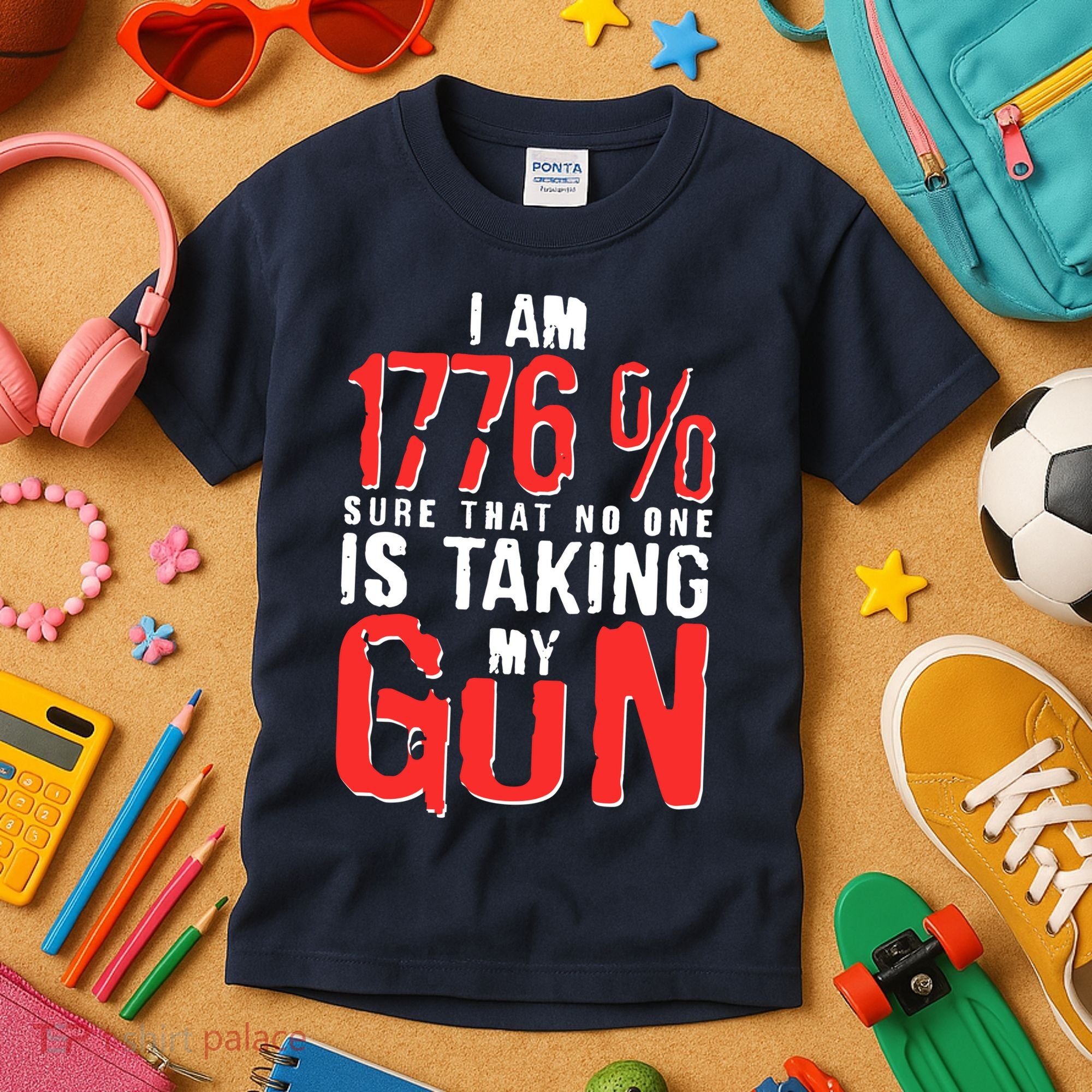 I Am 1776 Sure That No One Is Taking My Gun Kids T-Shirt