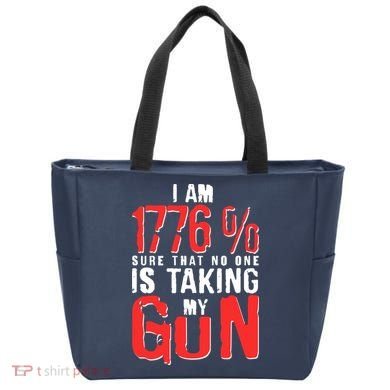 I Am 1776 Sure That No One Is Taking My Gun Tote Bag