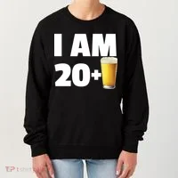 I Am 20 Plus Beer 21st Birthday Women's Sweatshirt thumb 0