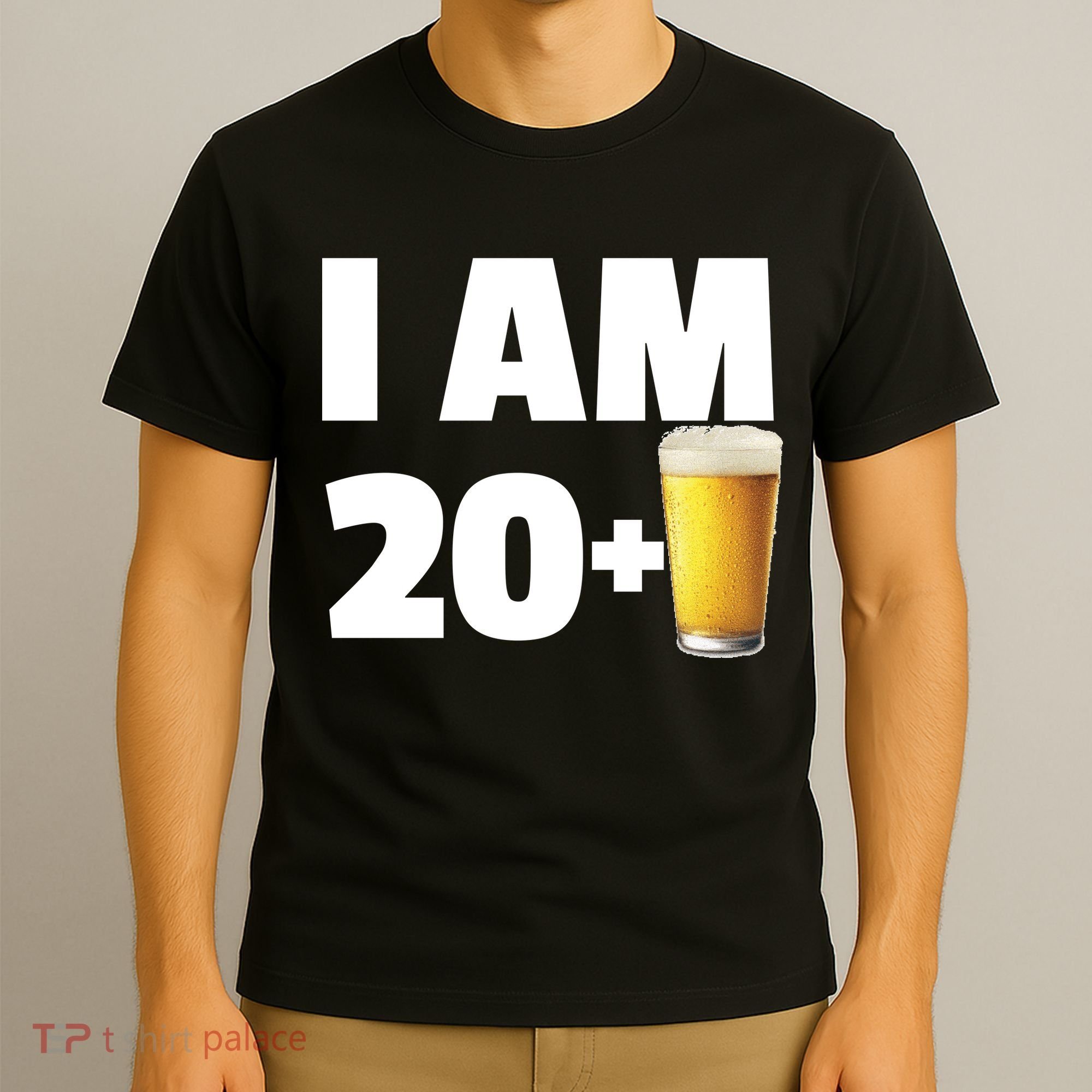I Am 20 Plus Beer 21st Birthday T-Shirt