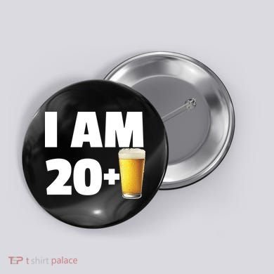 I Am 20 Plus Beer 21st Birthday Button